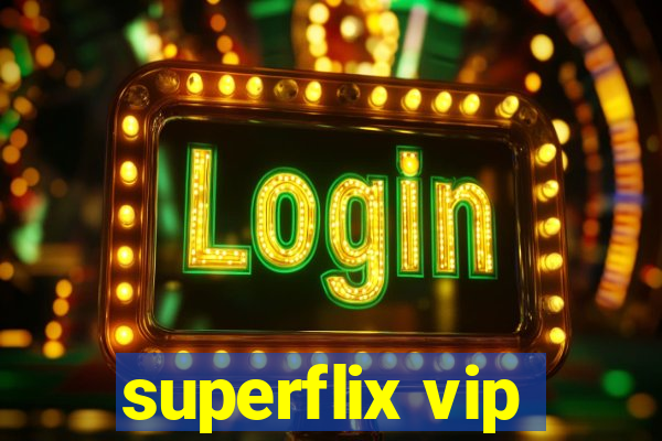 superflix vip